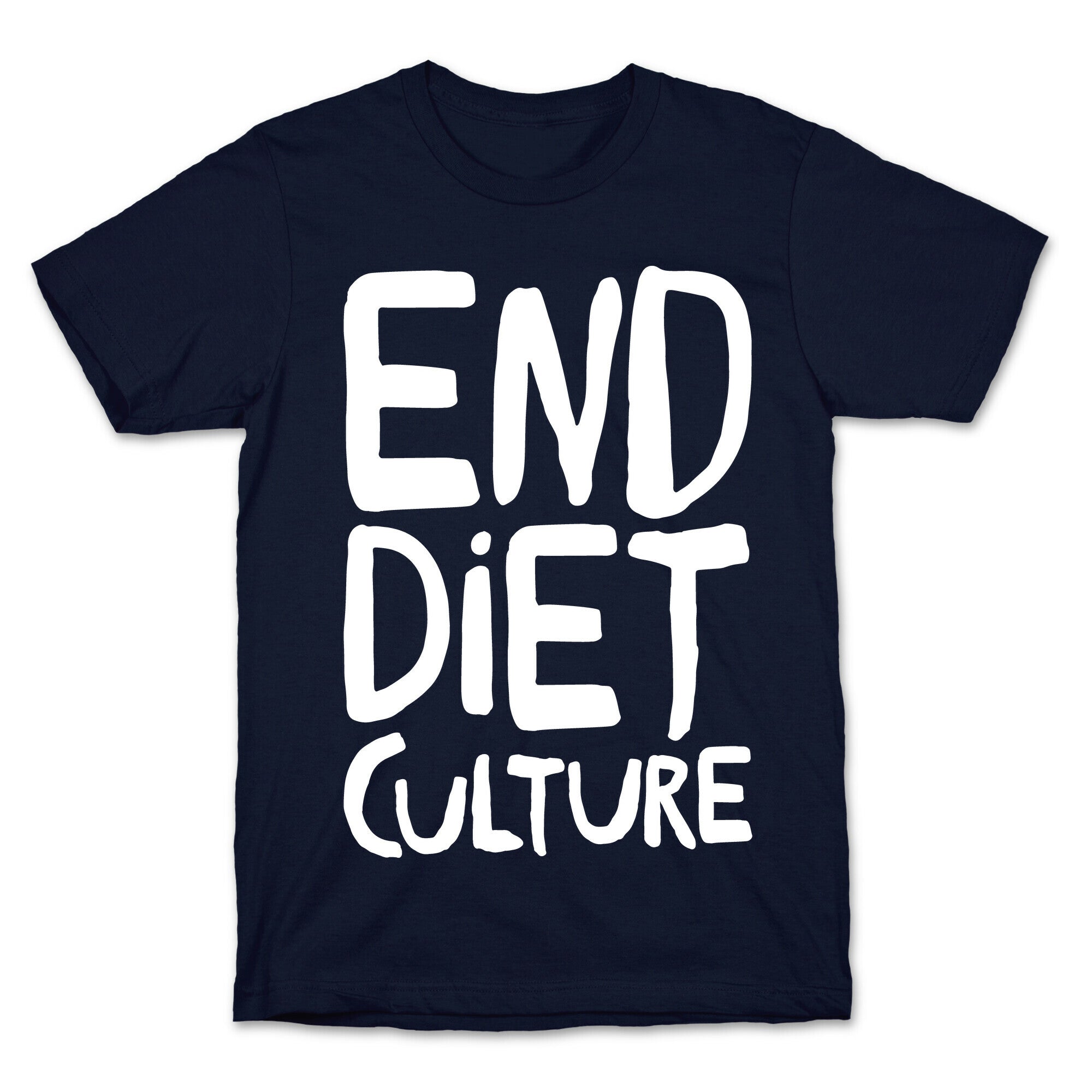 End Diet Culture White Print T-Shirt